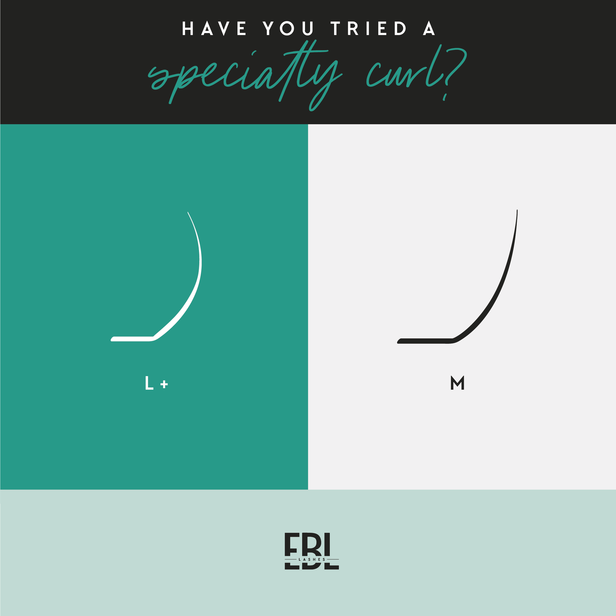When to use L+ and M Specialty Eyelash Curl