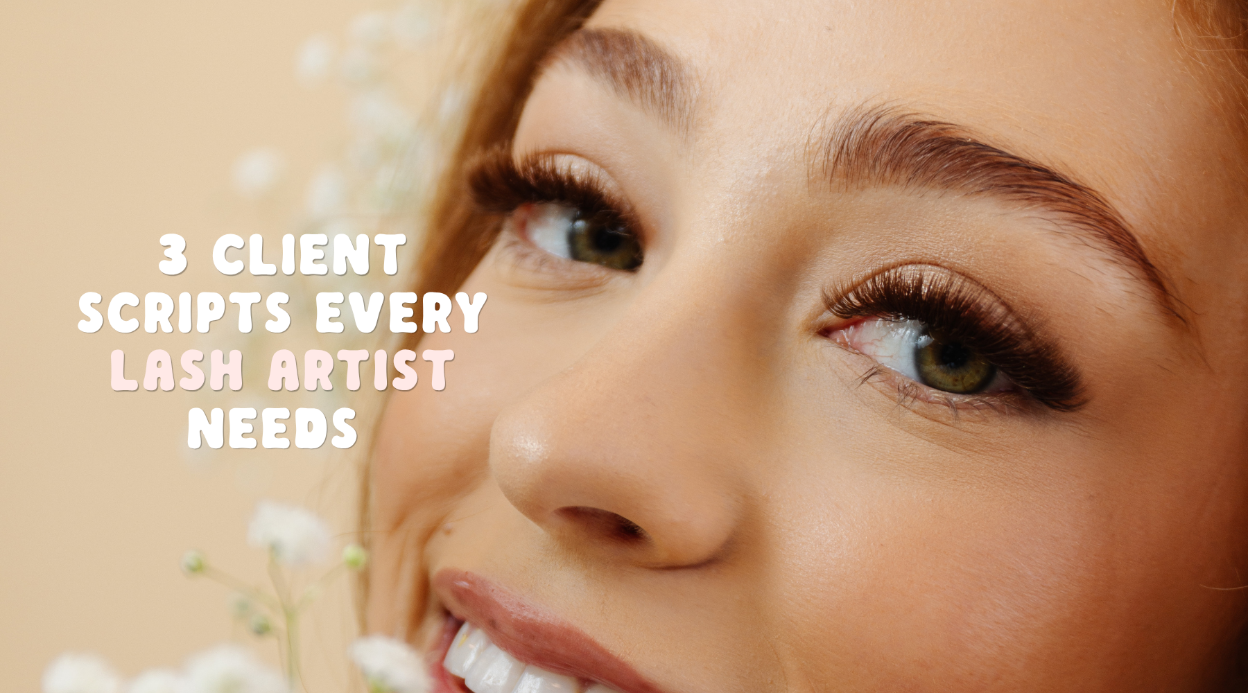 3 Client Scripts Every Lash Artist Needs