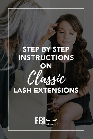 Step-by-Step Instructions on Classic Eyelash Extension Application