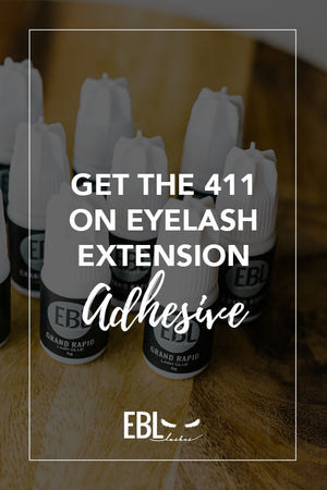 Get the 411 on Eyelash Extension Adhesive