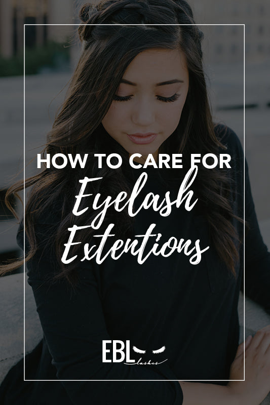 How to Care for Your Eyelash Extensions
