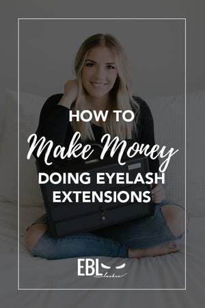 How to Make Money Doing Eyelash Extensions