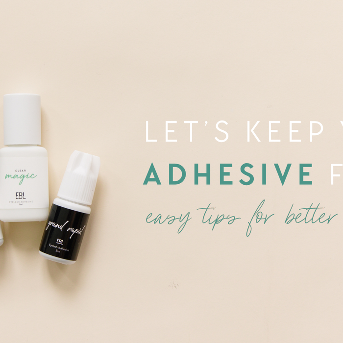 Let’s Keep Your Lash Adhesive Fresh: Easy Tips for Better Retention