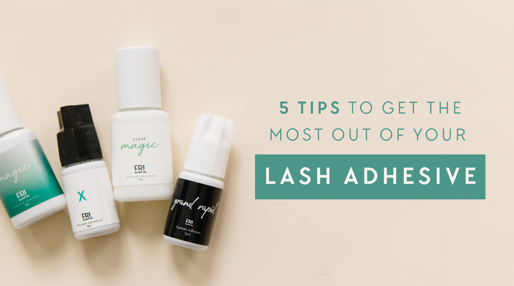 5 tips to get the most out of your lash adhesive, including storage, shaking, cleaning the nozzle, replacing regularly, and burping the bottle